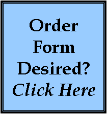 Text Box: Order Form Desired? Click Here
